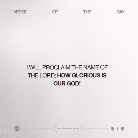 I will proclaim the name of the LORD; how glorious is our God!