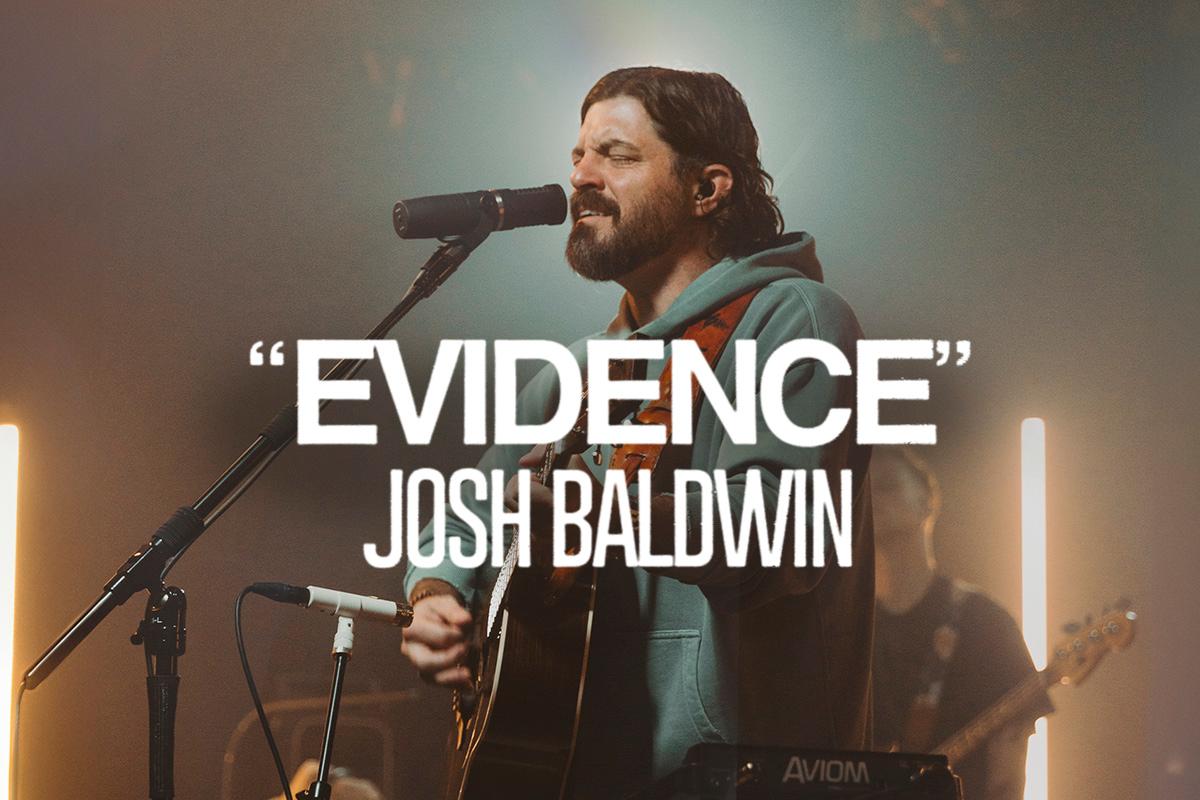 "Evidence" Josh Baldwin