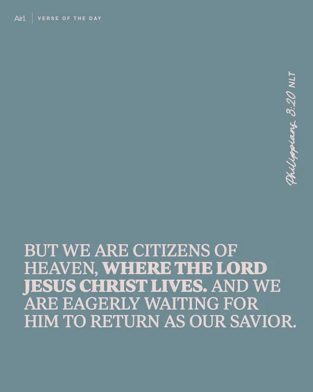 But we are citizens of heaven, where the Lord Jesus Christ lives. And we are eagerly waiting for Him to return as our Savior.