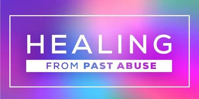 Healing From Past Abuse