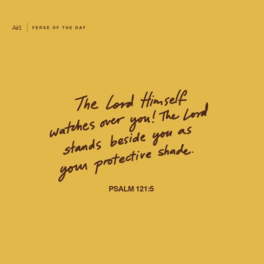 The LORD Himself watches over you! The LORD stands beside you as your protective shade.