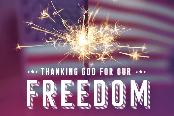 Thanking God for Our Freedom