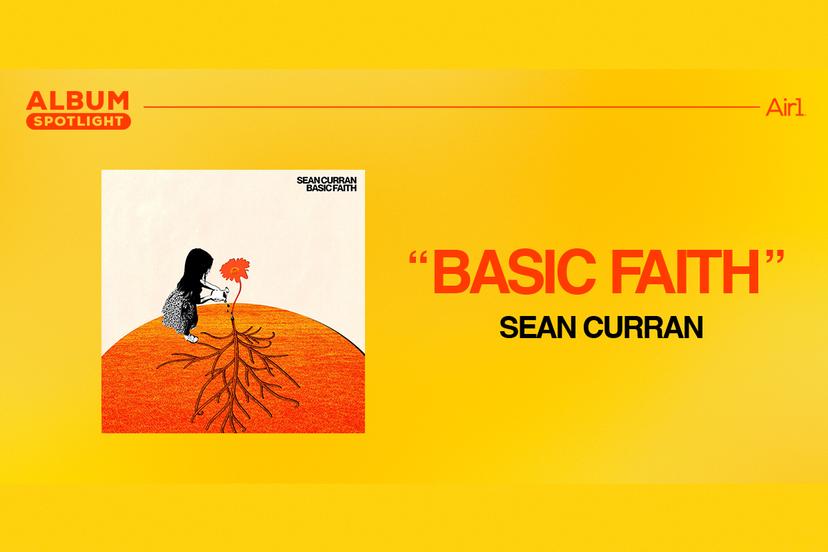 Album Spotlight: "Basic Faith" Sean Curran