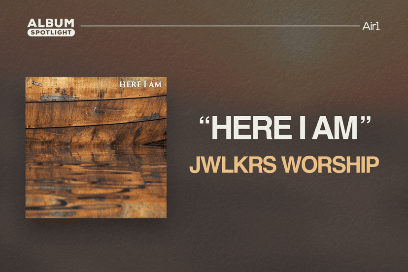 Album Spotlight: "Here I Am" JWLKRS Worship