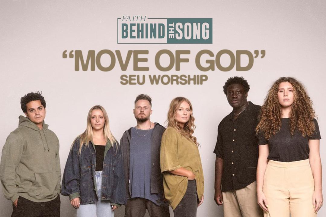 Faith Behind The Song: "Move of God" SEU Worship