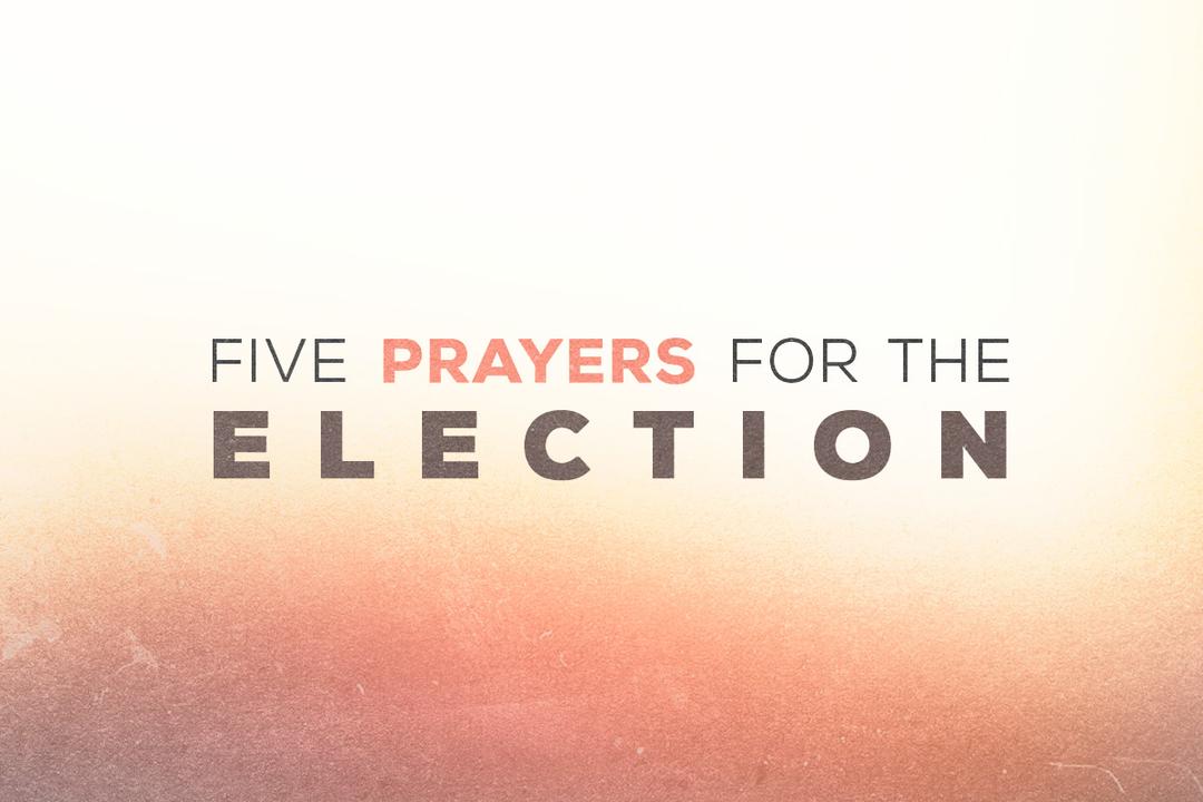 Five Prayers for the Election