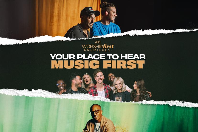 Air1 Worship First Premieres