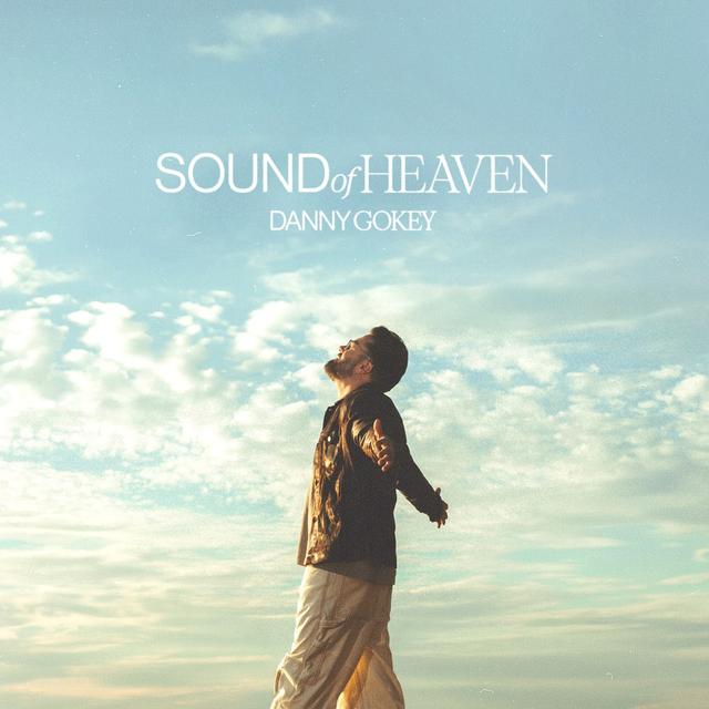 Danny Gokey - Sound of Heaven