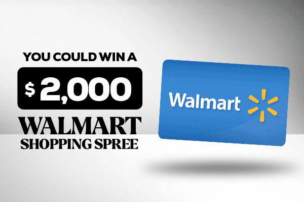 You Could Win a $2,000 Walmart shopping Spree