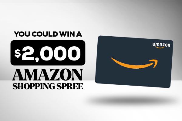 You Could Win a $2,000 Amazon Shopping Spree