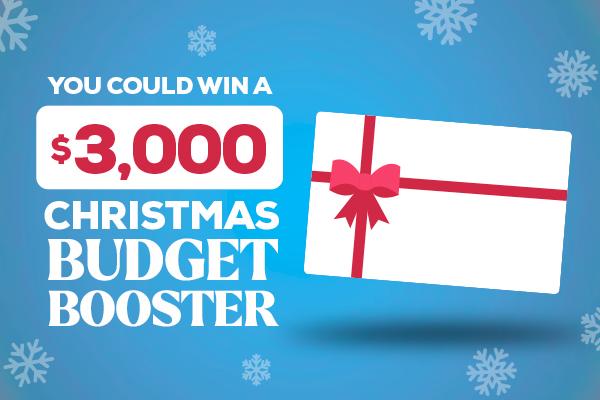 You Could Win a $3,000 Christmas Budget Booster