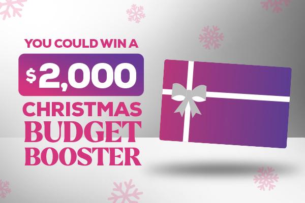 You Could Win a $2,000 Christmas Budget Booster