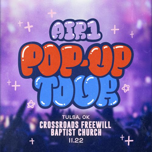 Air1 Pop-Up Tour 2024 - Tulsa, OK