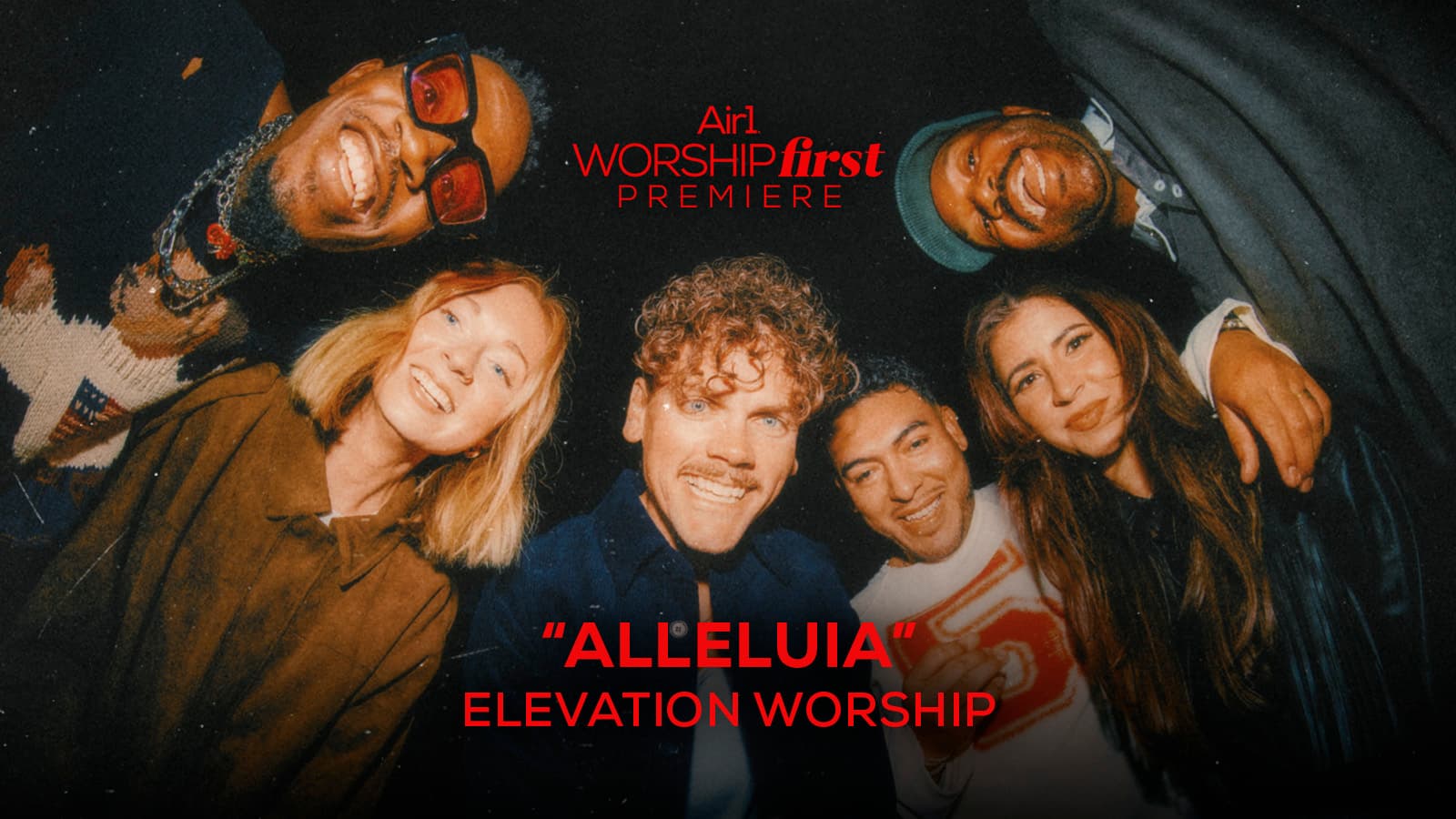 Air1 Worship First Premiere: "Alleluia" Elevation Worship