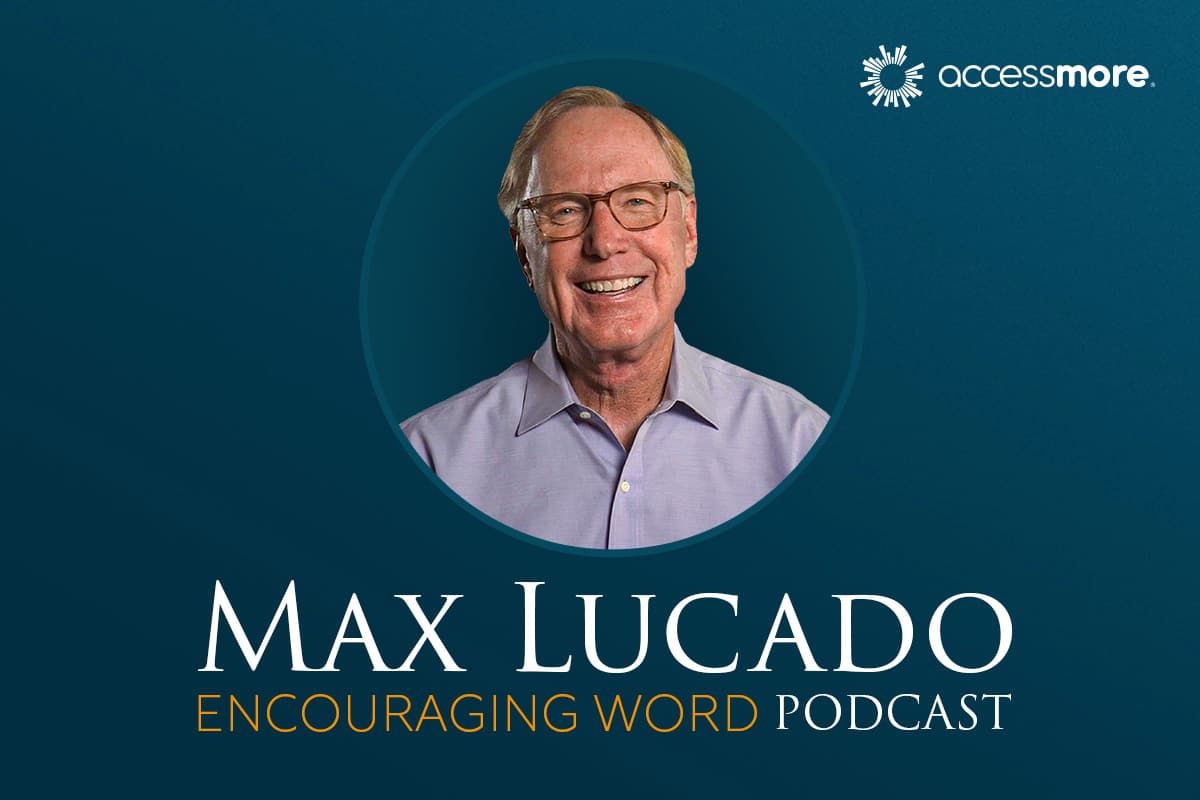 Max Lucado's Encouraging Word Podcast