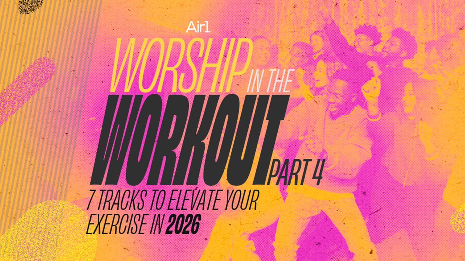 Air1 Worship In The Workout Part 4 - 7 Tracks to Elevate Your Workout in 2026