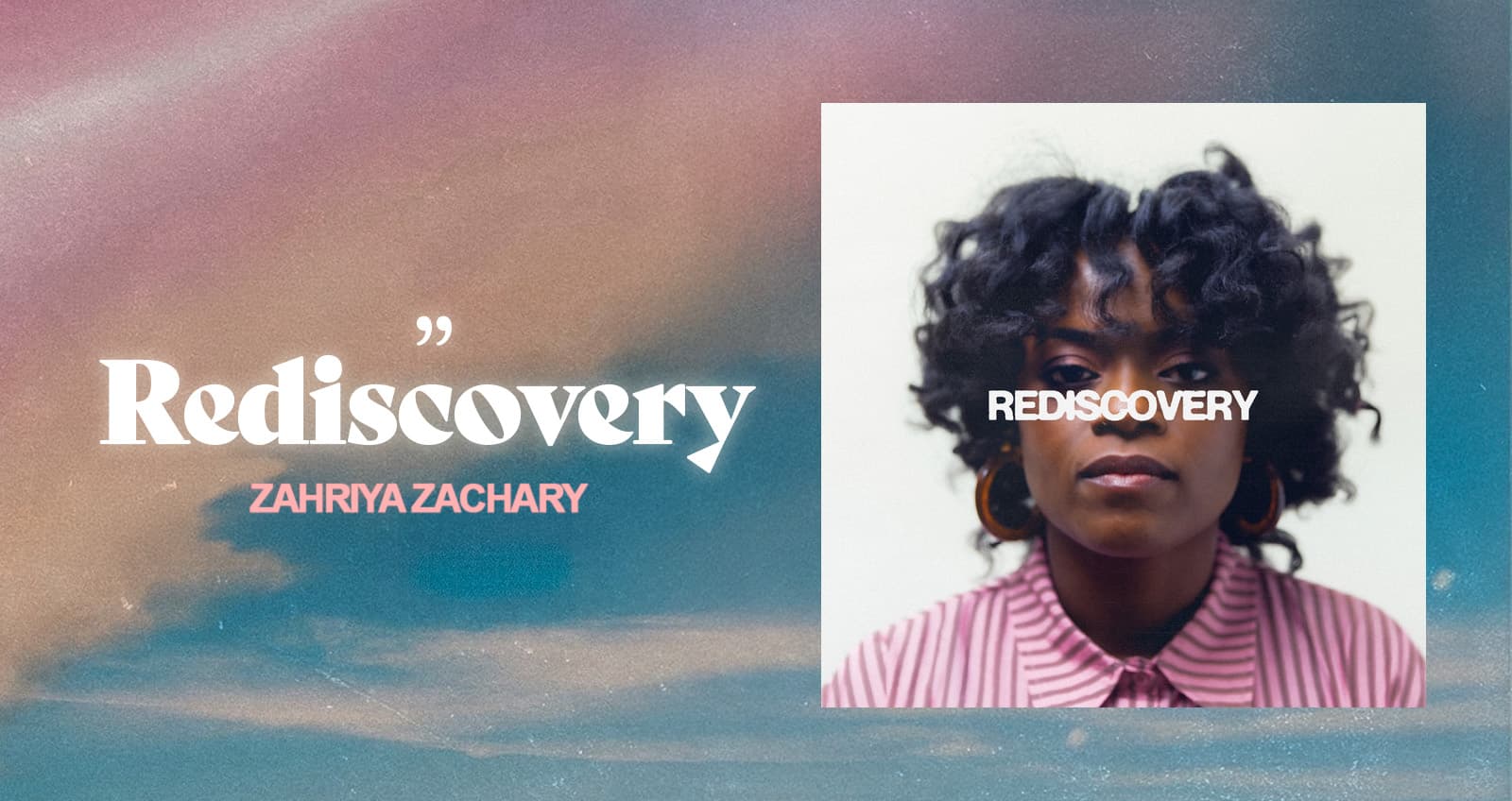 "Rediscovery" Zahriya Zachary